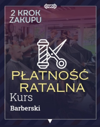 KURS BARBERSKI od podstaw - 8 600 zł to drugi krok po opłaceniu ZADATKU 3 400 ZŁ przed zawarciem rat z Alior Bankiem